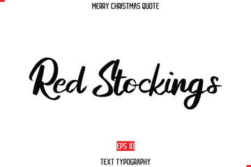 Merry Christmas Quote in Cursive Text Typography Red Stocking