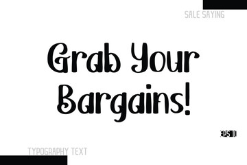 Grab Your Bargains!. Sale Text Banner Design Typography Template