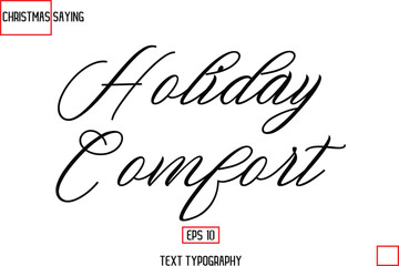 Cursive Typography Text Of Christmas Holiday Phrase Holiday Comfort