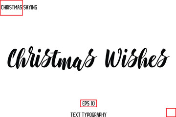 Christmas Holidays Text Saying Typography Christmas Wishes