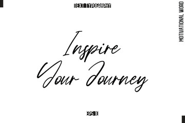 Motivational Quote Text Cursive Typography  Inspire Your Journey