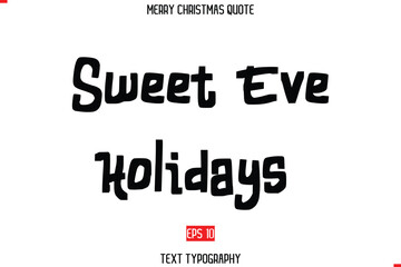 Merry Christmas Quote in Cursive Text Typography Sweet Eve Holidays