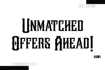 Sale Text Banner Design Typography Template Unmatched Offers Ahead!