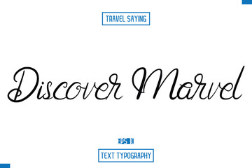 Travel Quote Text Cursive Typography For Prints Discover Marvel
