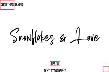 Cursive Typography Text Of Christmas Holiday Phrase  Snowflakes & Love