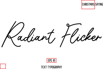 Radiant Flicker Cursive Typography Text Of Christmas Quote