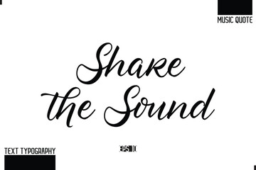 Modern Stylish Typography Text Music Quote Share the Sound