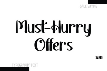 Must-Hurry Offers Sale Text Banner Design Typography Template