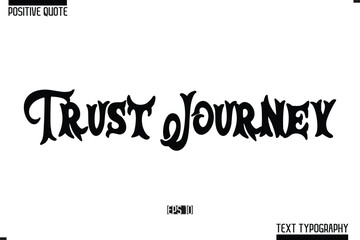 Hand Lettering Typography Text Spirit Quote Trust Journey.