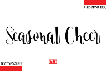 Seasonal Cheer Christmas Gift Text Saying Typography