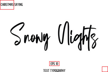 Cursive Typography Text Of Christmas Holiday Phrase Snowy Nights
