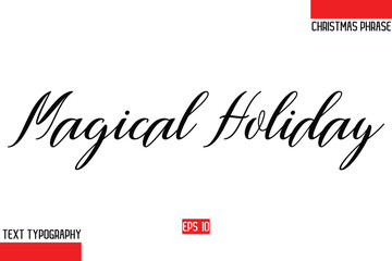 Modern Cursive Typography Text Of Christmas Gift Phrase Magical Holiday.