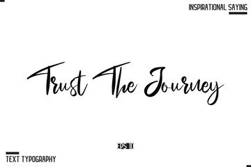  Trust The Journey Motivational Lettering Illustration, Typography On White Background