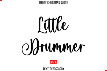 Little Drummer Merry Christmas Saying in Stylish Typography Text