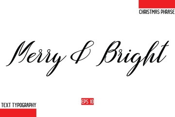 Merry & Bright Modern Cursive Typography Text Of Christmas Gift Phrase