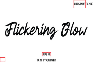 Cursive Typography Text Of Christmas Quote  Flickering Glow