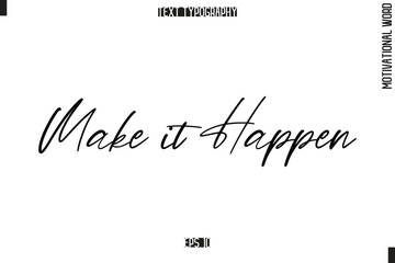Motivational Quote Text Cursive Typography Make it Happen