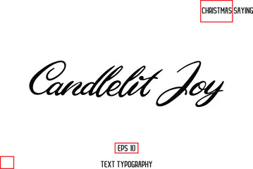 Candlelit Joy Christmas Text Saying Cursive Typography Lettering