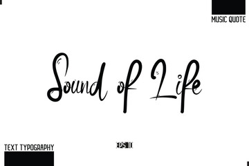 Sound of Life Modern Stylish Typography Text Music Quote