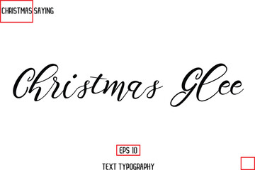 Christmas Glee Christmas Holidays Text Saying Typography