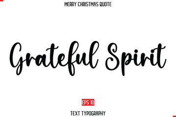 Grateful Spirit. Modern Stylish Typography Text Of Merry Christmas Saying