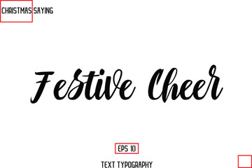 Festive Cheer Christmas Holidays Text Saying Typography