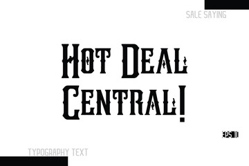 Hot Deal Central!. Sale Text Banner Design Typography Template