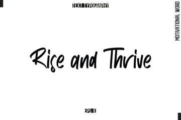 Motivational Quote Text Cursive Typography Rise and Thrive