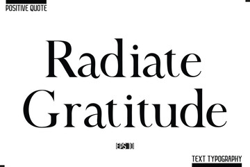 Vector Lettering Calligraphy Text Trendy Positive Quote Radiate Gratitude