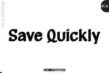 Save Quickly. Special Offer Template Design Banner Typography Text