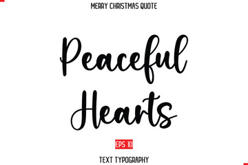 Peaceful Hearts Modern Stylish Typography Text Of Merry Christmas Saying