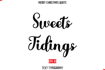 Sweets Tidings Modern Stylish Typography Text Of Merry Christmas Saying