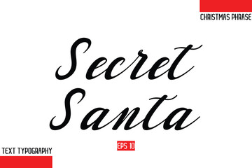 Secret Santa Modern Cursive Typography Text Of Christmas Gift Phrase