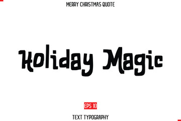 Holiday Magics Merry Christmas Quote in Cursive Text Typography