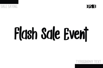 Flash Sale Event Sale Typography Text Script Lettering Design
