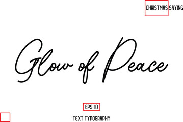 Cursive Typography Text Of Christmas Quote Glow of Peace