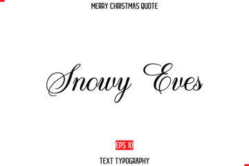Merry Christmas Quote in Stylish Typography Text Snowy Eves