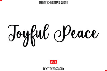 Joyful Peace Merry Christmas Saying in Stylish Typography Text