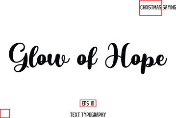 Glow of Hope Christmas Text Saying Cursive Typography Lettering