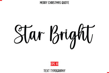 Star Bright. Modern Stylish Typography Text Of Merry Christmas Saying