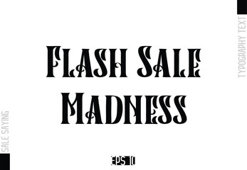 Flash Sale Madness Sale Template Design Banner Typography Text