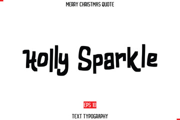 Holly Sparkle Merry Christmas Quote in Cursive Text Typography
