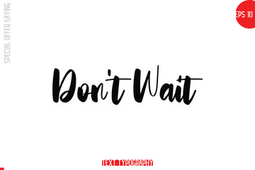 Don’t Wait. Special Offer Text Banner Design Typography Template