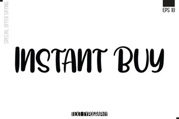 Instant Buy Special Offer Typography Text Script Lettering Design