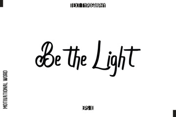 Inspirational Saying Cursive Modern Calligraphy Text For Prints Be the Light