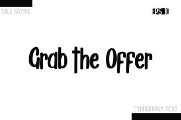 Obraz premium Sale Typography Text Script Lettering Design Grab the Offer