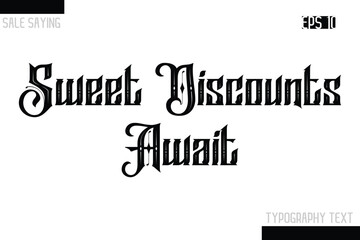 Sale Typography Text Script Lettering Design Sweet Discounts Await
