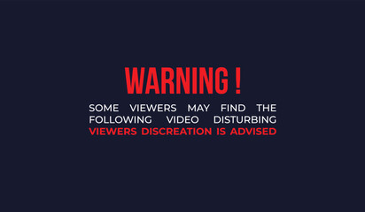 Warning Viewer Discretion is Advised Text Sign Video Photo Content Post Black Background