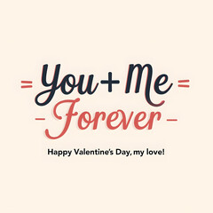 Fototapeta premium Valentines day card with message ( you and me is forever)