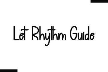 Naklejka premium Let rhythm guide Music typographic text saying